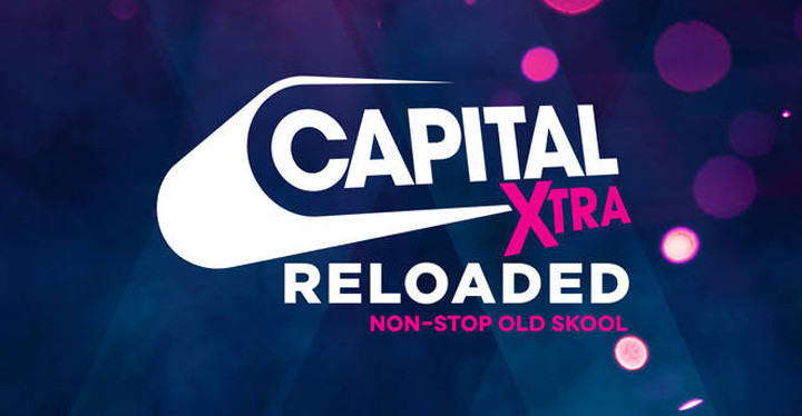 Capital XTRA Reloaded