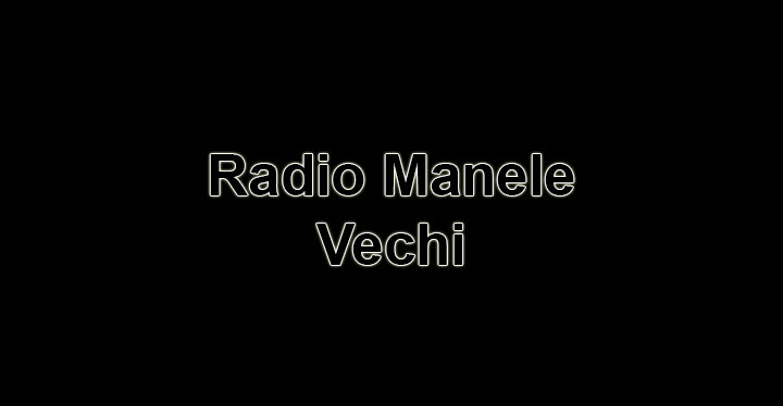Radio Manele Vechi 1